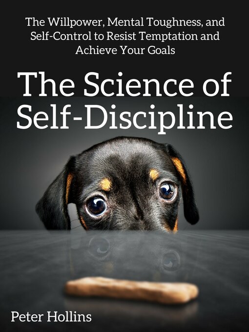 Title details for The Science of Self-Discipline by Peter Hollins - Available
